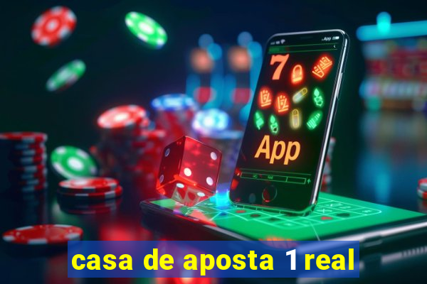 casa de aposta 1 real